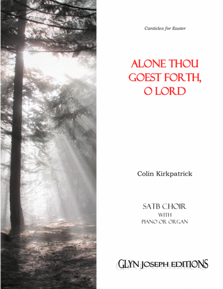 Alone, Thou Goest Forth, O Lord (SATB plus piano or organ)
