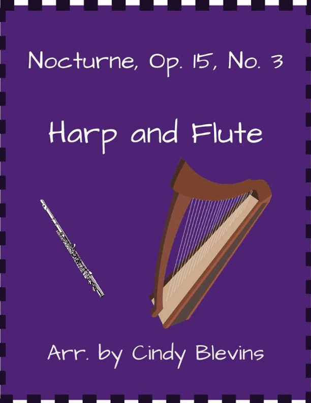 Nocturne, Op. 15, No. 3, for Harp and Flute (arr. Cindy Blevins)