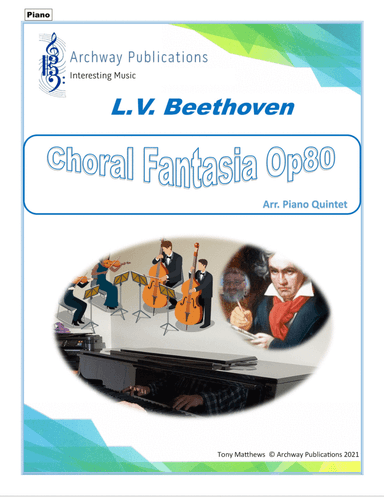 Beethoven Choral Fantasia Op80 arr. Piano Quartet (Set of Parts) (arr. Tony Matthews)