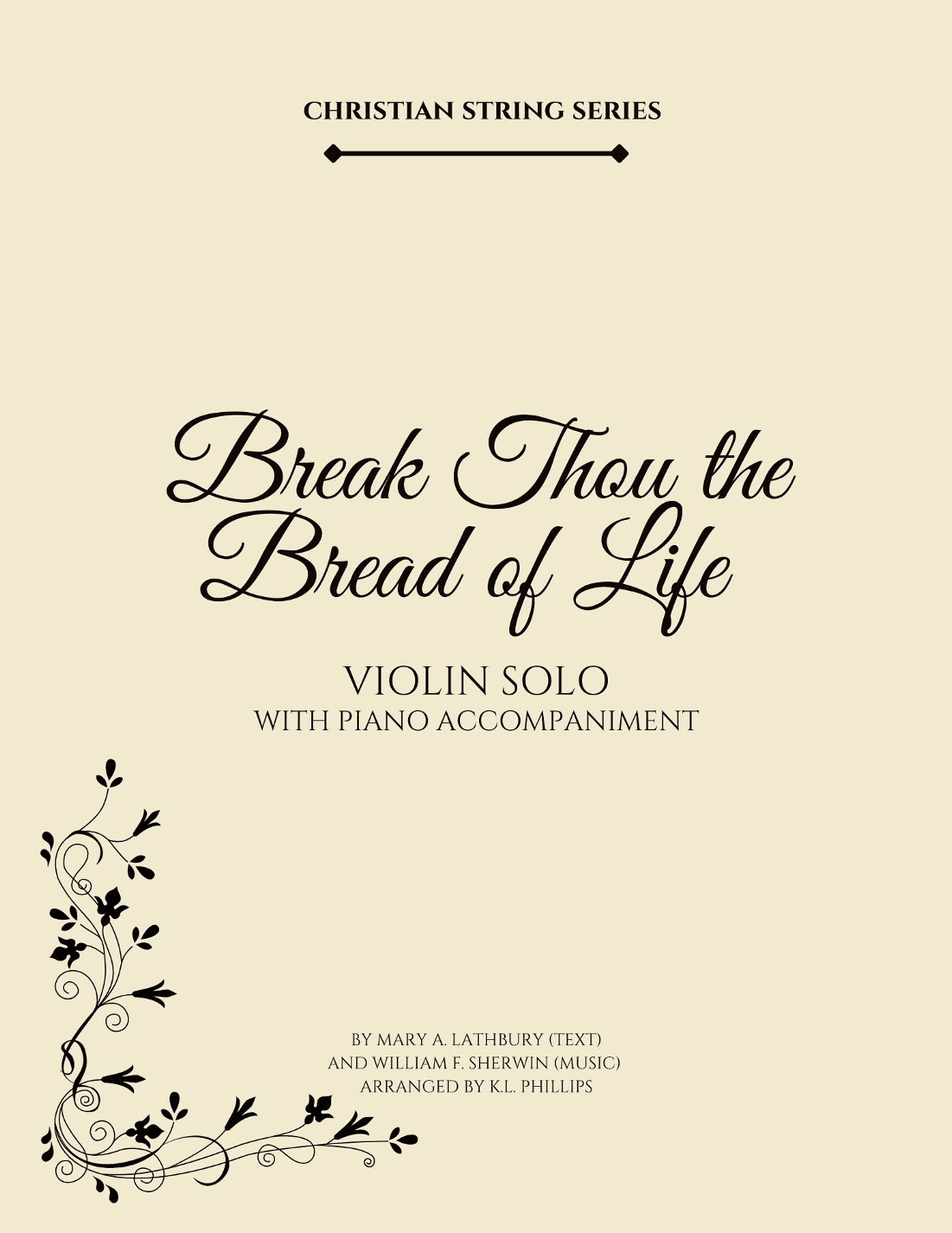 Break Thou the Bread of Life - Violin Solo with Piano Accompaniment (arr. K.L. Phillips)