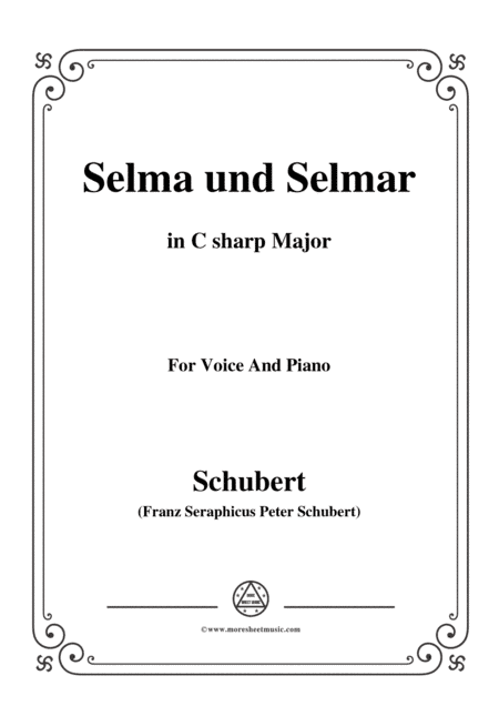 Schubert-Selma und Selmar,in C sharp Major,for Voice&Piano (arr. MSM)