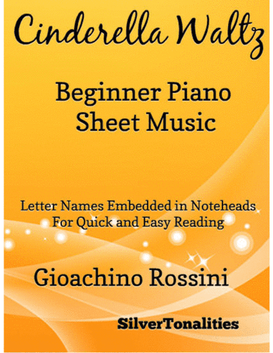 Cinderella Waltz Beginner Piano Sheet Music (arr. SilverTonalities)