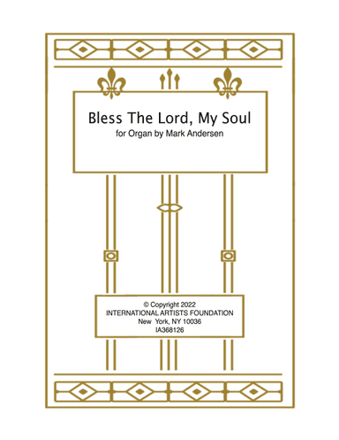 Bless The Lord, My Soul for organ by Mark Andersen