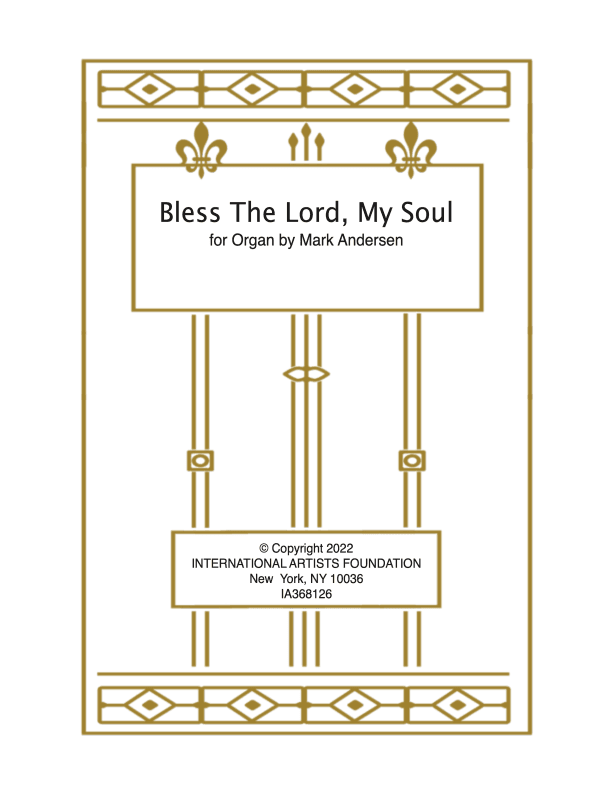 Bless The Lord, My Soul for organ by Mark Andersen