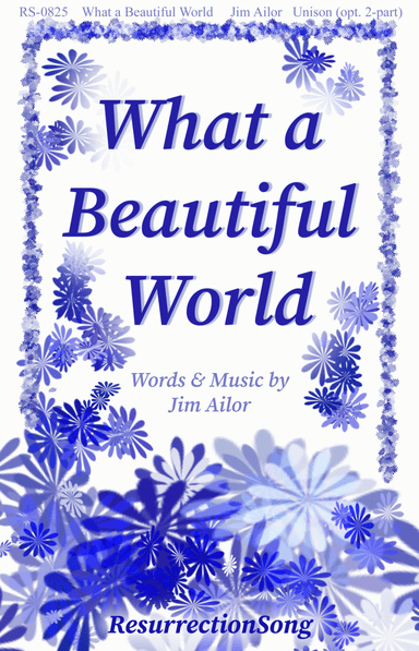 What a Beautiful World (Unison, Two-part, Flute)