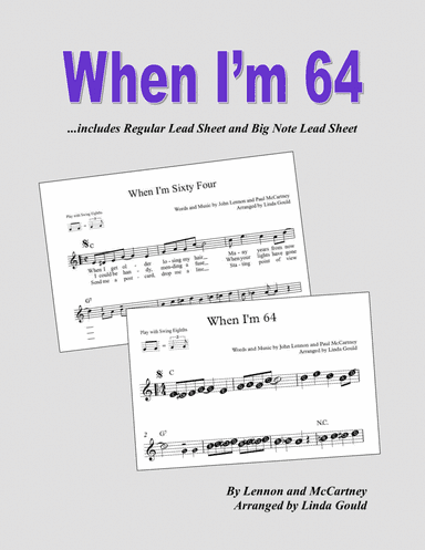 When I'm Sixty-four (arr. Linda Gould)