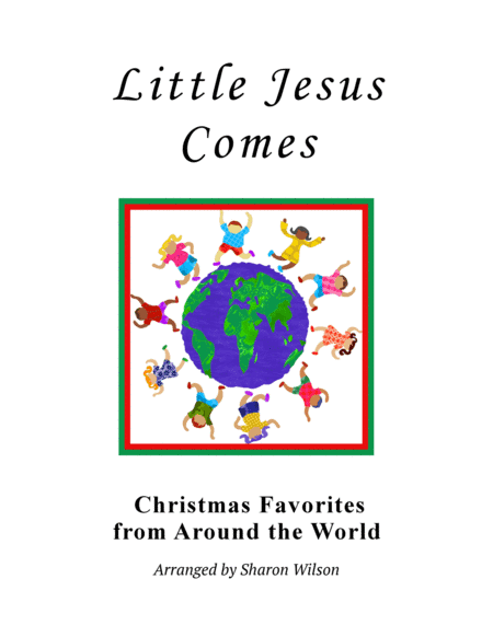 Little Jesus Comes (Ya Viene el Niñito) (arr. Sharon Wilson)