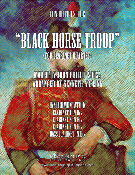 March - The Black Horse Troop (for Clarinet Quartet) (arr. Kenneth Abeling)