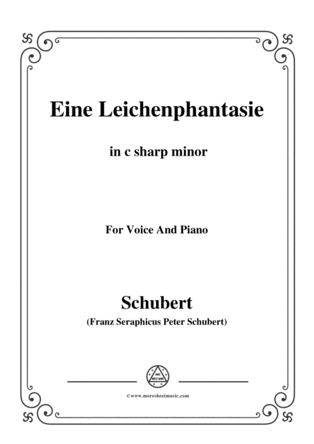 Schubert-Eine Leichenphantasie,D.7,in c sharp minor,for Voice&Piano (arr. MSM)