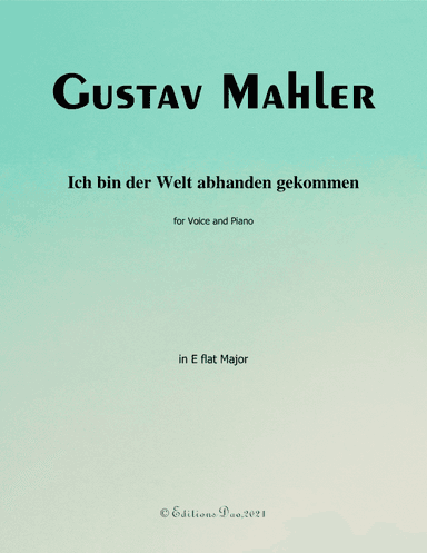 Ich bin der Welt abhanden gekommen, by Mahler, in E flat Major (arr. Editions Dao)