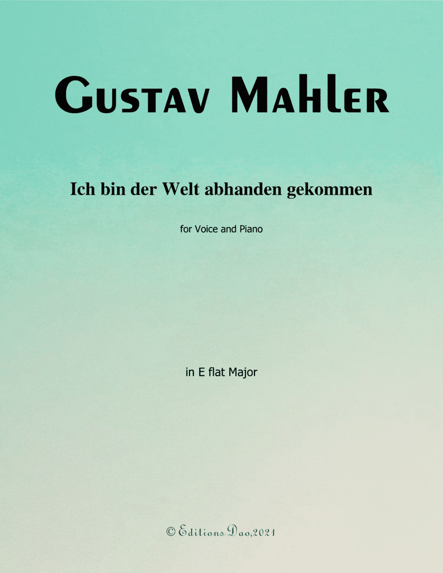 Ich bin der Welt abhanden gekommen, by Mahler, in E flat Major (arr. Editions Dao)