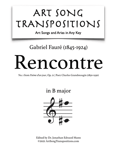 FAURÉ: Rencontre, Op. 21 no. 1 (transposed to B major) (arr. ArtSongTranspositions.com)
