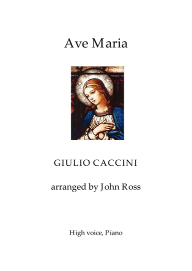 Ave Maria (Caccini) - High Voice, Piano (arr. John Ross)