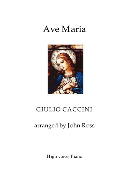 Ave Maria (Caccini) - High Voice, Piano (arr. John Ross)