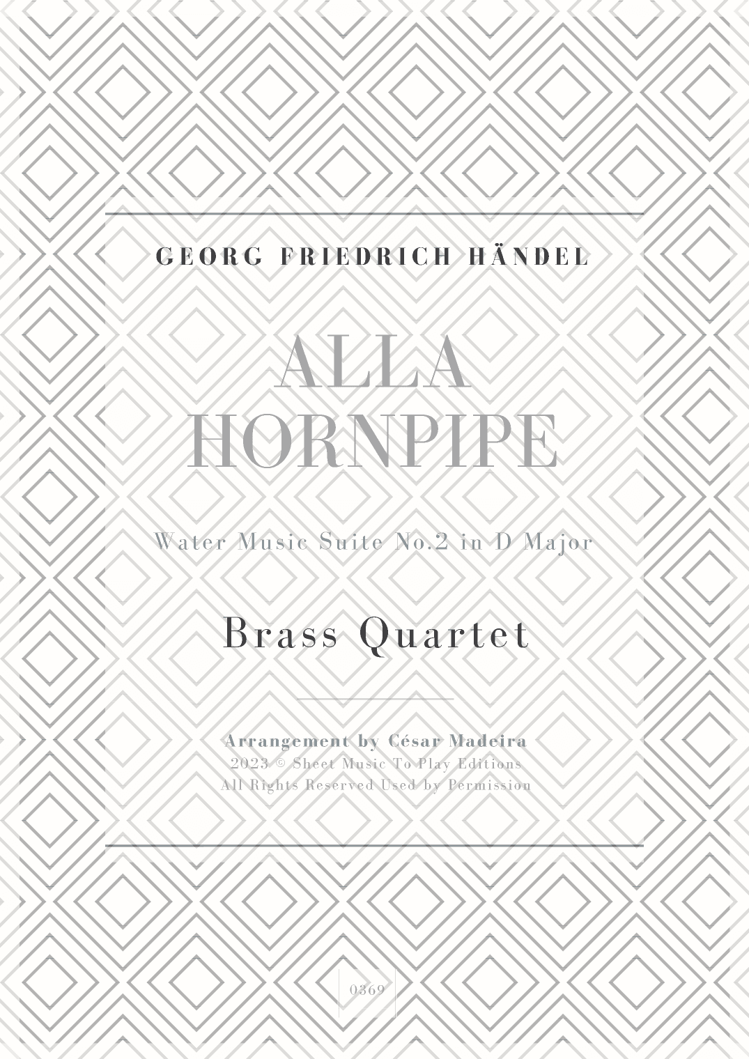 Alla Hornpipe by Handel - Brass Quartet (Full Score and Parts) (arr. César Madeira)