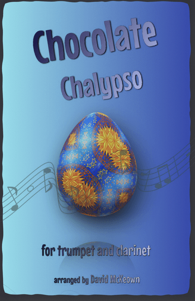 The Chocolate Chalypso for Trumpet and Clarinet Duet