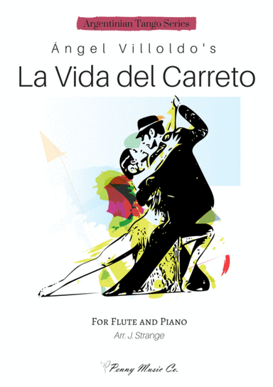 La Vida del Carreto - Tango for Flute and Piano (arr. James Strange)