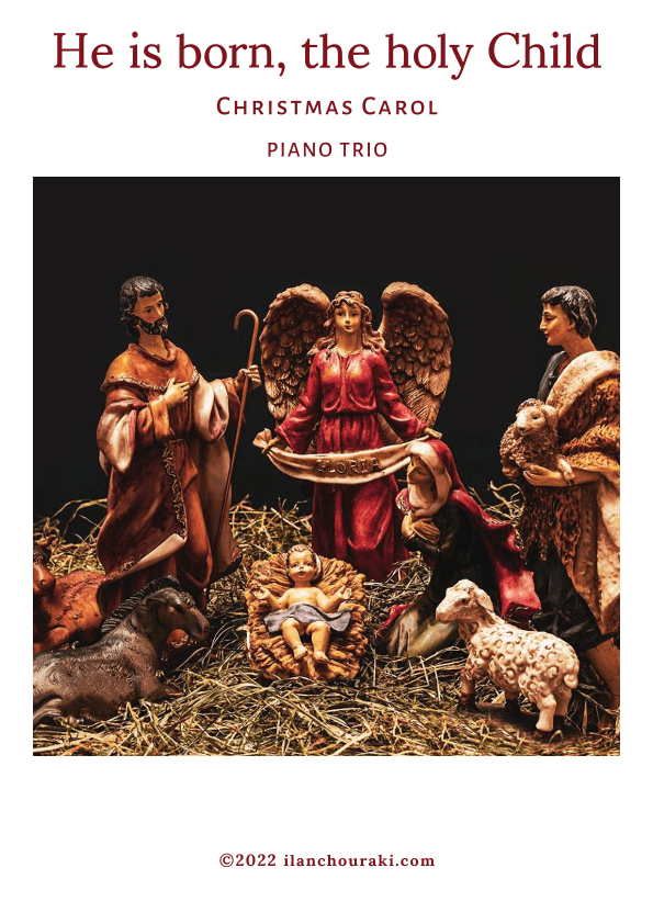 He is born, the holy Child (arr. Ilan CHOURAKI)