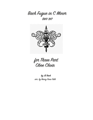 Bach Fugue in C Minor (BWV 847) arranged for Three Part Oboe Choir (arr. Nancy Frese Tabb)