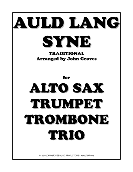 Auld Lang Syne - Alto Sax, Trumpet, Trombone (Trio) (arr. John Groves)