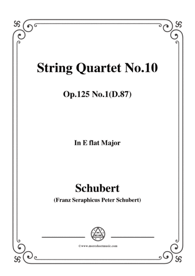 Schubert-String Quartet No.10 in E flat Major,Op.125 No.1(D.87) (arr. MSM)