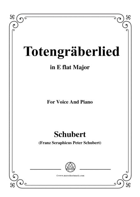 Schubert-Totengräberlied(Gravedigger's Song),D.44,in E flat Major,for Voice&Piano (arr. MSM)