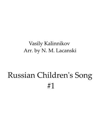 Russian Children's Song #1 (arr. Nick M Lacanski)