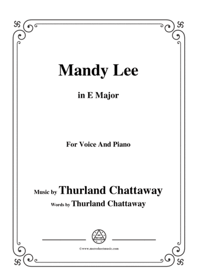 Thurland Chattaway-Mandy Lee,in E Major,for Voice and Piano (arr. MSM)