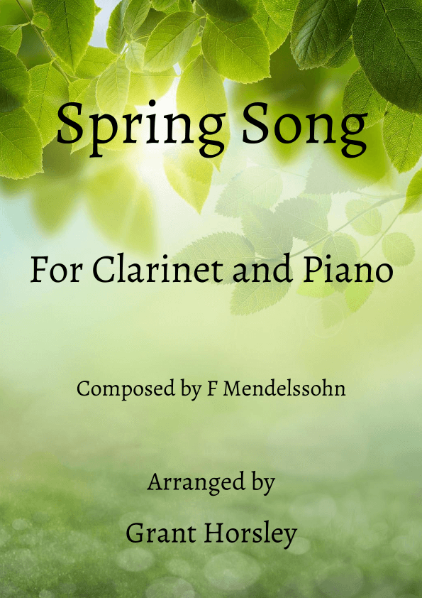 "Spring Song" Mendelssohn- Clarinet and Piano- Early Intermediate (arr. Grant Horsley)