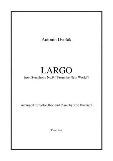 Largo from Symphony No.9 ("From the New World") (Dvorak) - Theme for Solo Oboe and Piano (arr. Rob Bushnell)