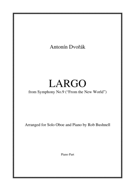 Largo from Symphony No.9 ("From the New World") (Dvorak) - Theme for Solo Oboe and Piano (arr. Rob Bushnell)
