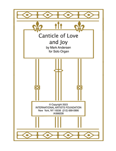 Canticle of Love and Joy  for organ by Mark Andersen