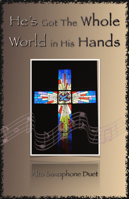 He's Got The Whole World in His Hands, Gospel Song for Alto Saxophone Duet (arr. David McKeown)