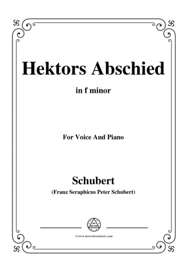 Schubert-Hektors Abschied(Hector's Farewell),D.312,in f minor,for Voice&Piano (arr. MSM)