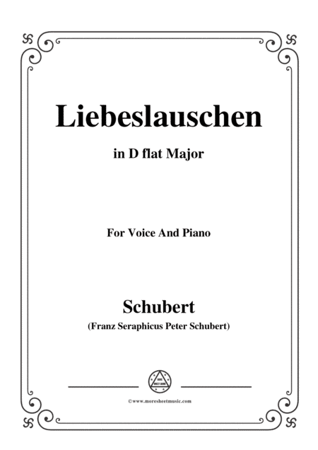 Schubert-Liebeslauschen(The Maiden's Serenade),D.698,in D flat Major,for Voice&Piano (arr. MSM)