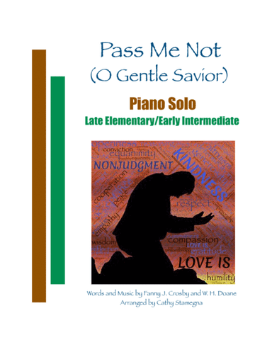 Pass Me Not (or "Pass Me Not, O Gentle Savior") (Late Elementary/Early Intermediate Piano Solo) (arr. Cathy Stamegna)