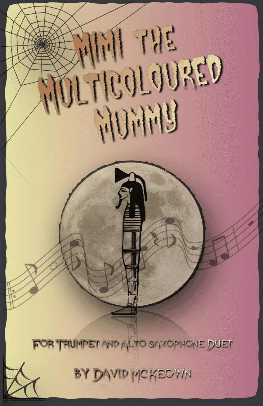Mimi the Multicoloured Mummy, Halloween Duet for Trumpet and Alto Saxophone