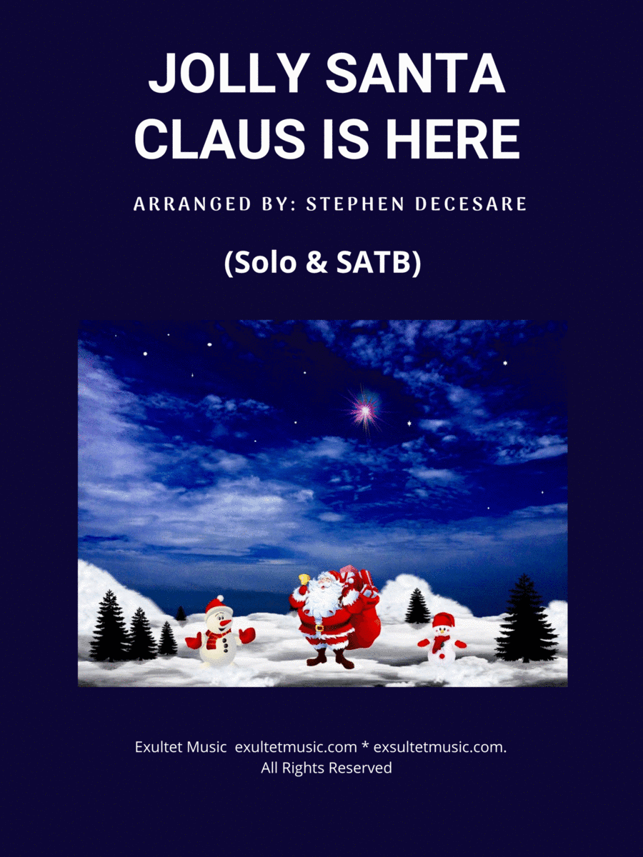 Jolly Santa Claus Is Here (Solo and SATB) (arr. Stephen DeCesare)