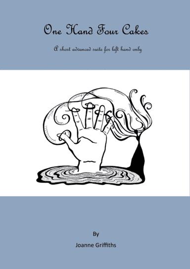 One Hand Four Cakes. 4 short advanced pieces for the left hand.