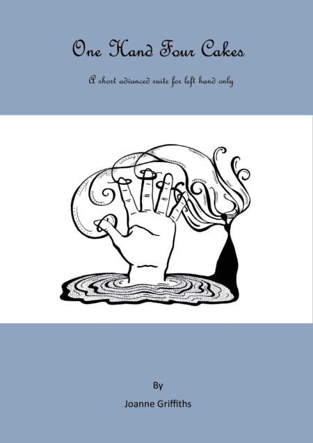 One Hand Four Cakes. 4 short advanced pieces for the left hand.