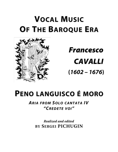 CAVALLI Francesco: Peno languisco è moro, aria from the cantata, arranged for Voice and Piano (F sh (arr. Sergei PICHUGIN)