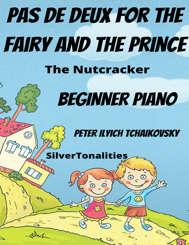 Pas de Deux for the Fairy and the Prince Nutcracker Beginner Piano Standard Notation Sheet Music (arr. SilverTonalities)