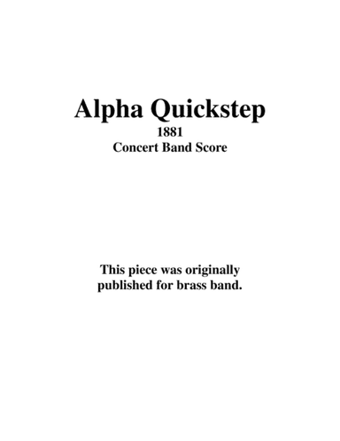 Alpha Quickstep - 1881 for Concert Band (arr. Emmett Anglin)