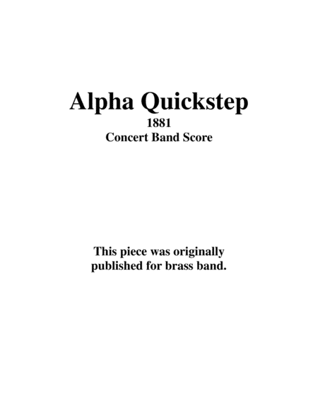 Alpha Quickstep - 1881 for Concert Band (arr. Emmett Anglin)