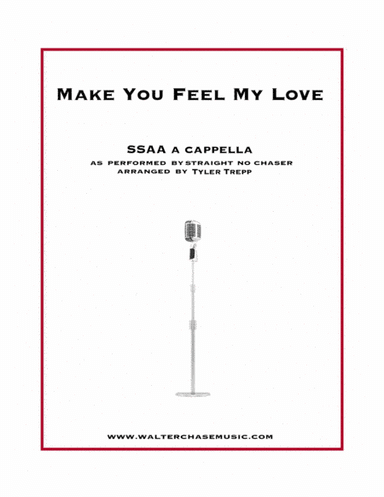 To Make You Feel My Love (arr. Tyler Trepp)