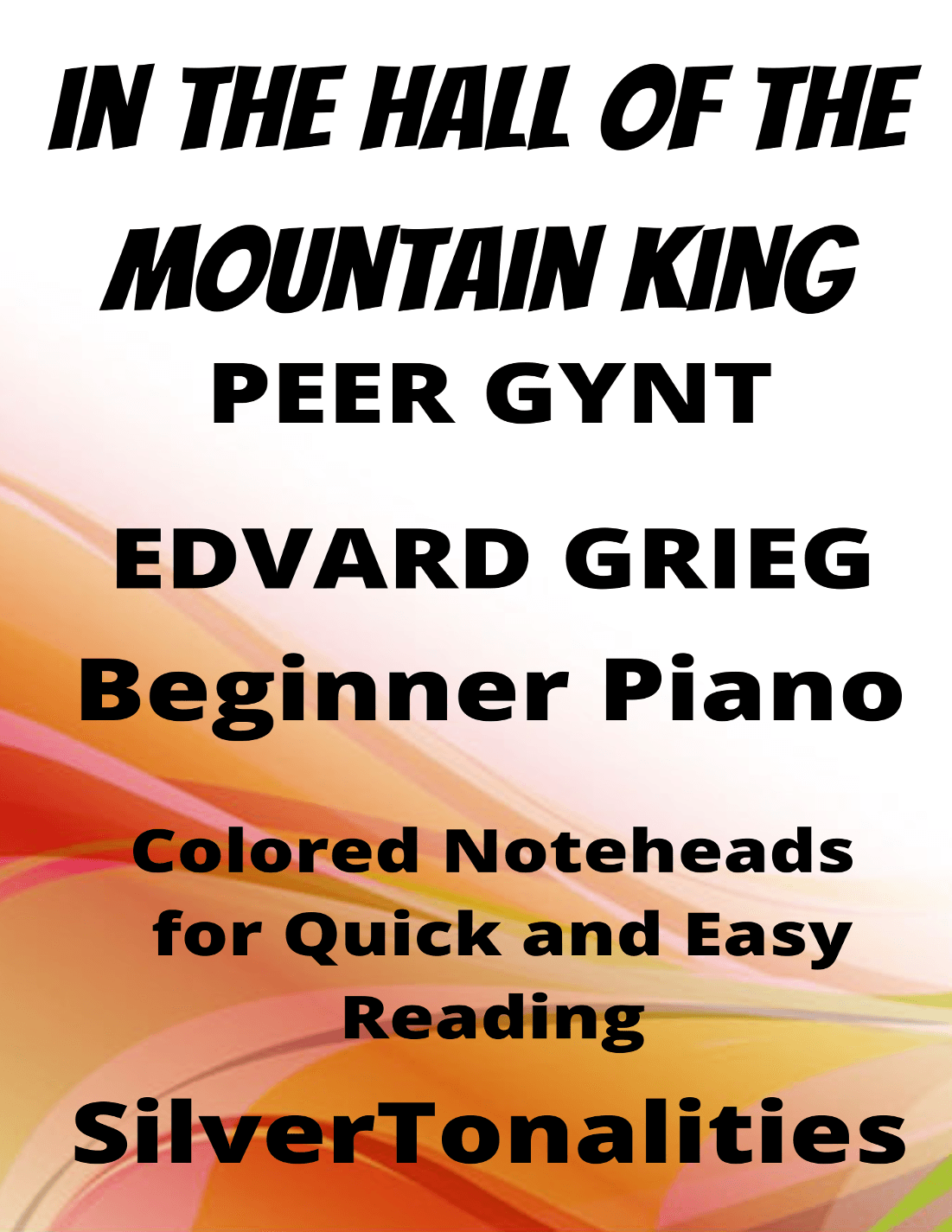 In the Hall of the Mountain King Peer Gynt Beginner Piano Sheet Music with Colored Notation (arr. SilverTonalities)
