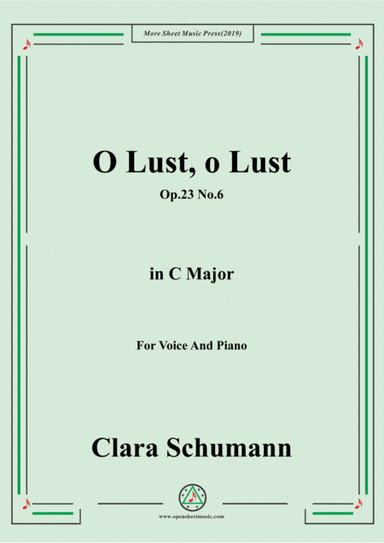 Clara-O Lust,o Lust,Op.23 No.6,in C Major,for Voice and Piano (arr. MSM)