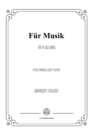 Franz-Für Musik in B Major,for voice and piano (arr. MSM)