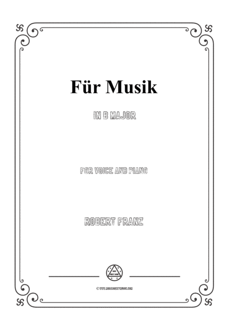 Franz-Für Musik in B Major,for voice and piano (arr. MSM)