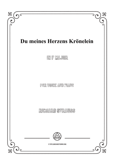 Richard Strauss-Du meines Herzens Krönelein in F Major,for Voice and Piano (arr. MSM)